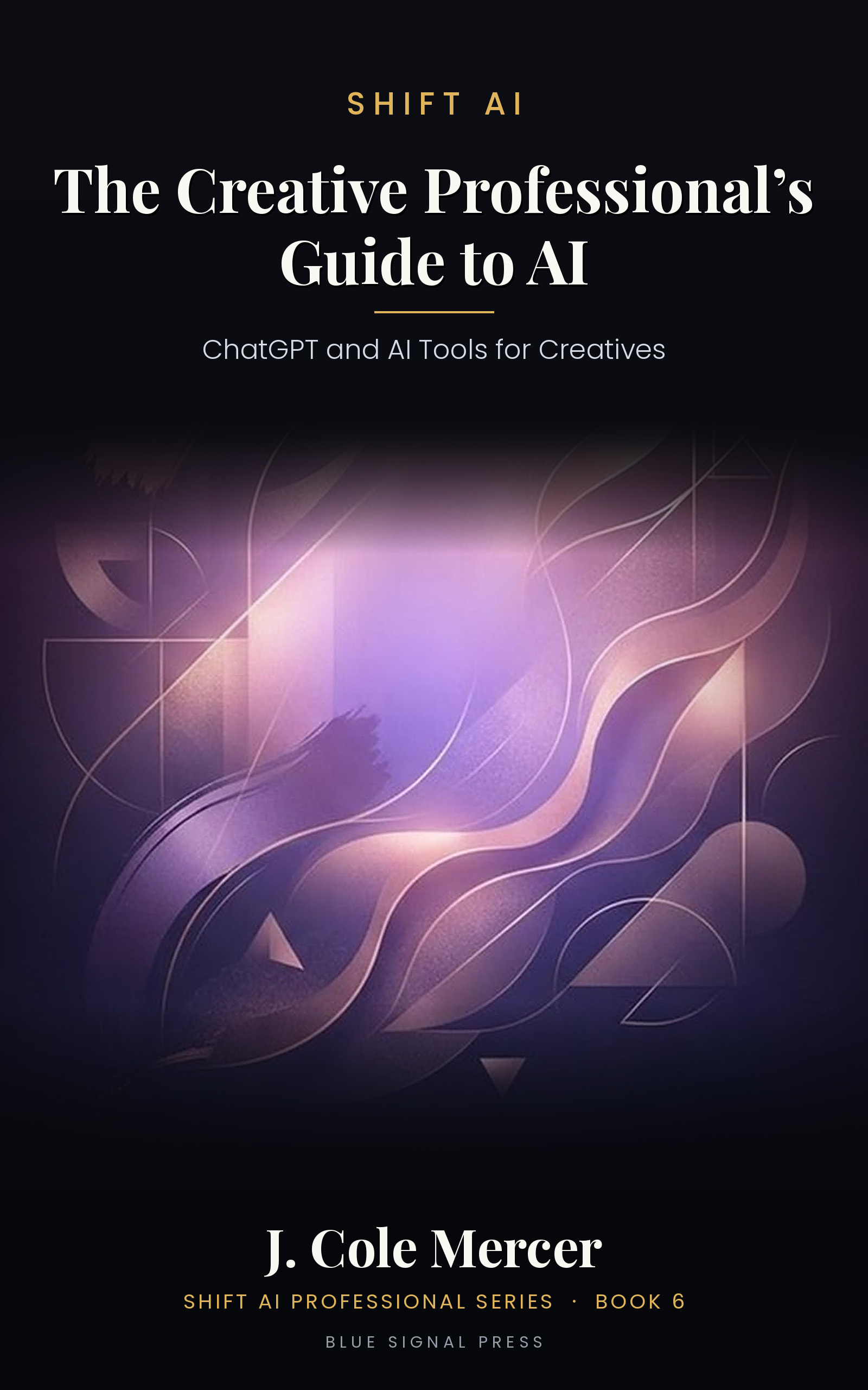 Cover of The Creative Professional's Guide to AI by J. Cole Mercer