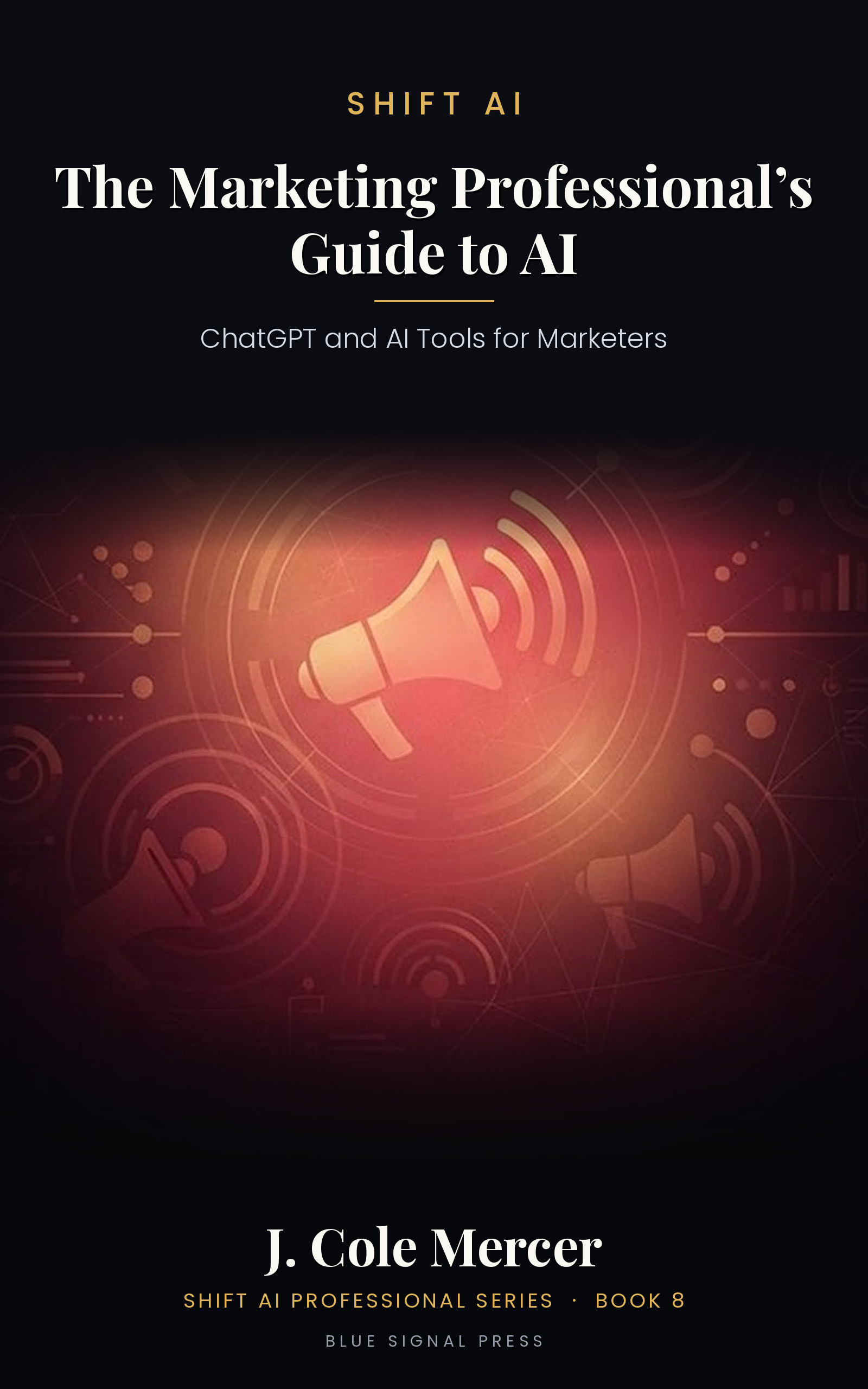 Cover of The Marketing Professional's Guide to AI by J. Cole Mercer