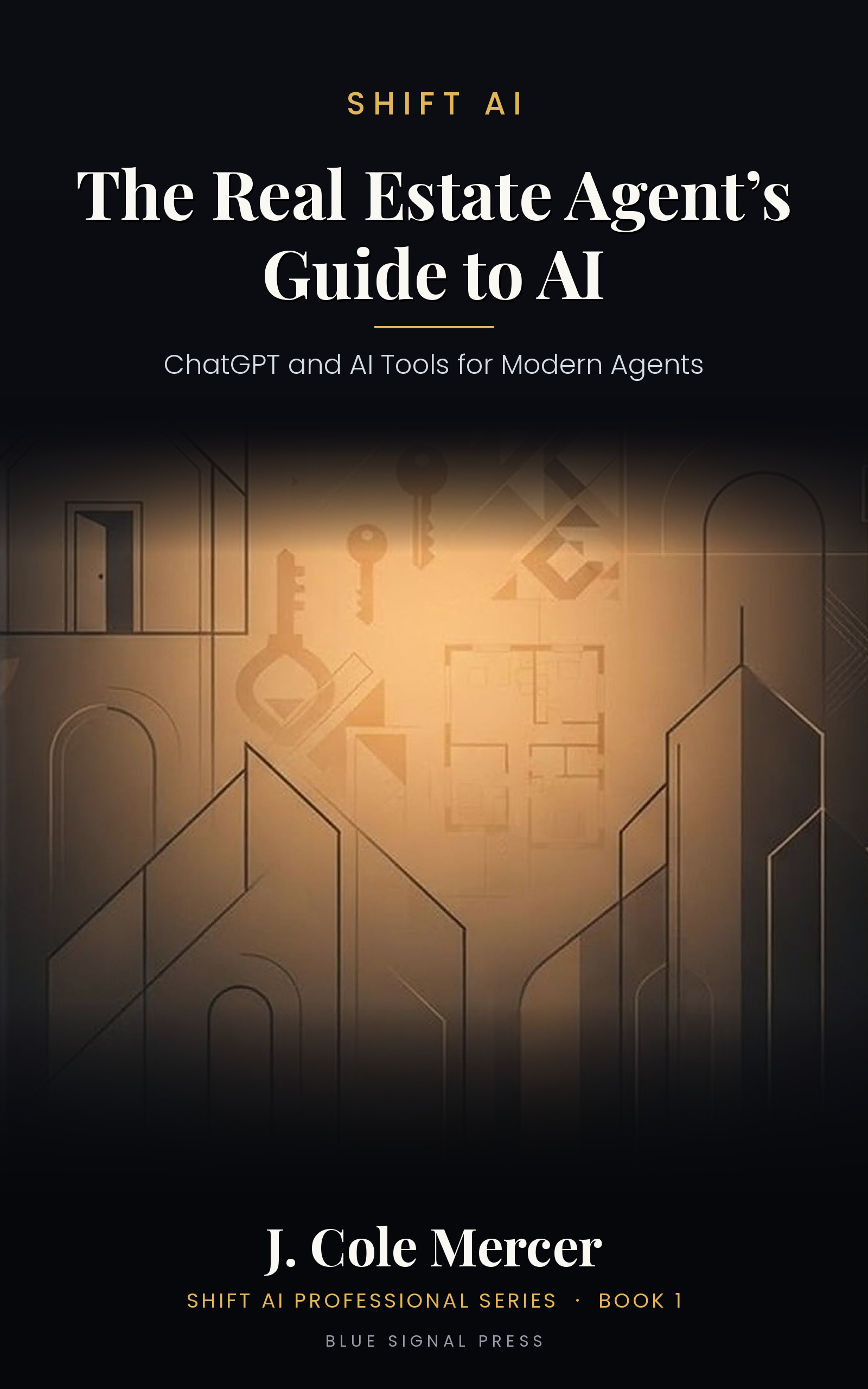 Cover of The Real Estate Agent's Guide to AI by J. Cole Mercer