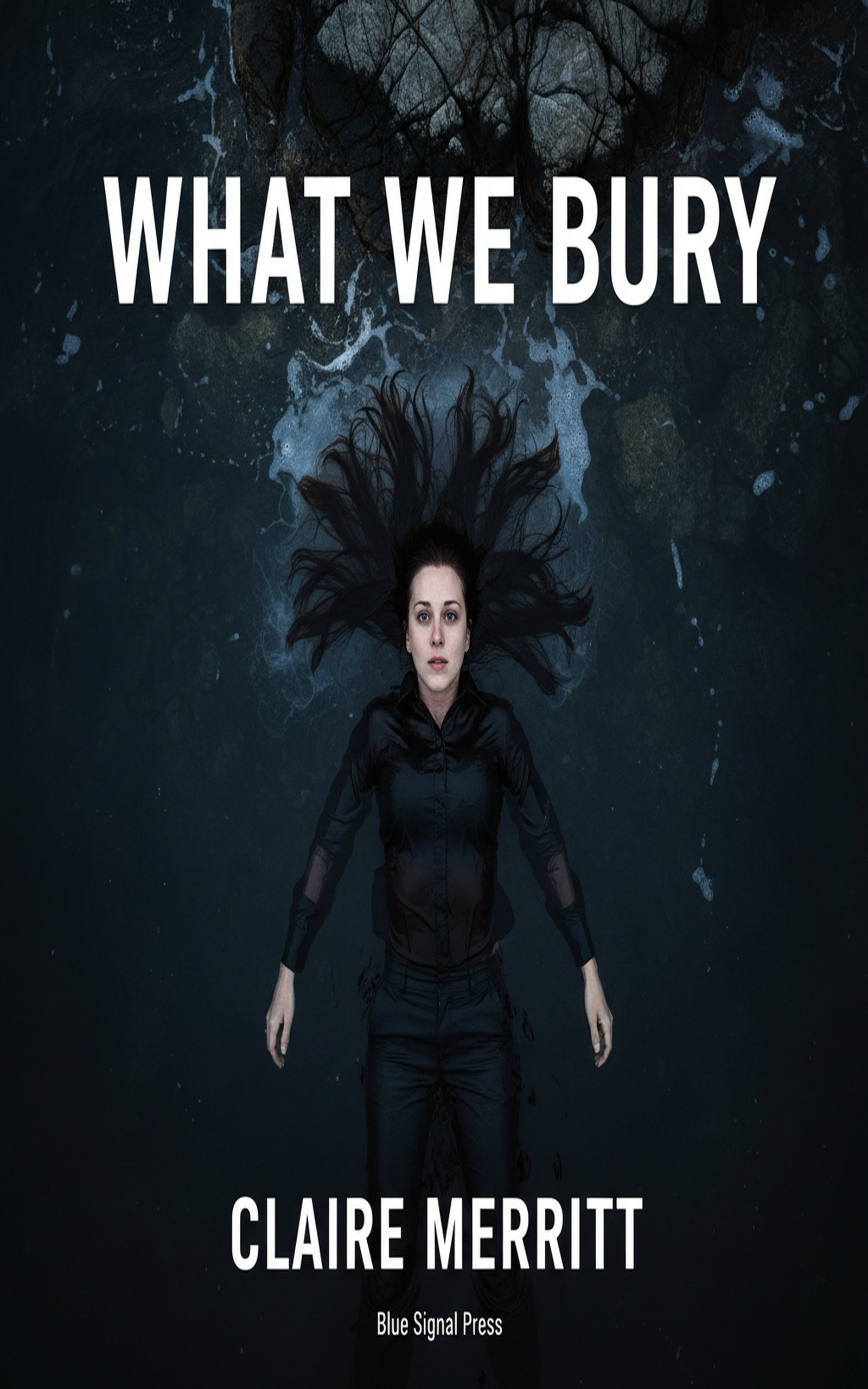 Cover of What We Bury by Claire Merritt